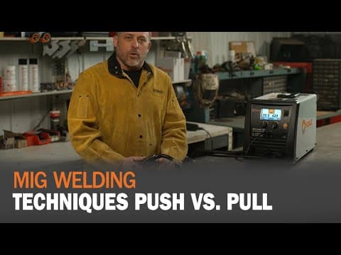 MIG Welding Techniques: Push vs. Pull